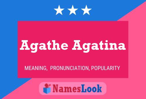 Agathe Agatina Namensposter