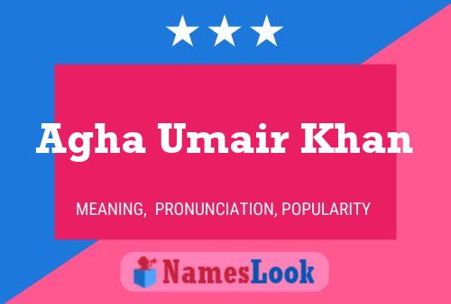 Agha Umair Khan Namensposter