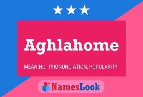 Aghlahome Namensposter