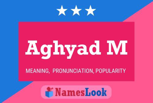 Aghyad M Namensposter