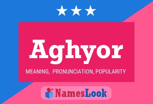 Aghyor Namensposter