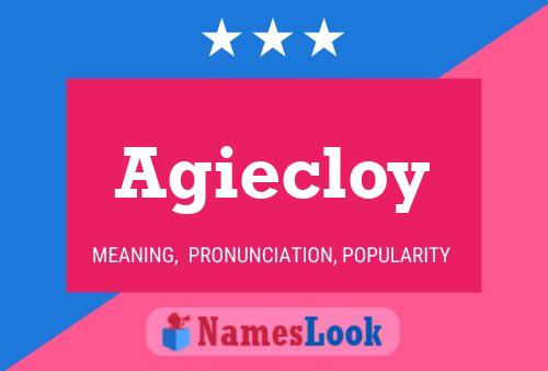 Agiecloy Namensposter