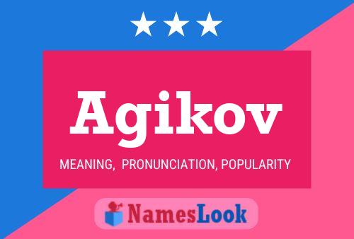 Agikov Namensposter