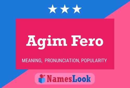 Agim Fero Namensposter