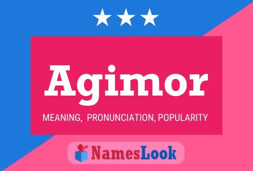 Agimor Namensposter