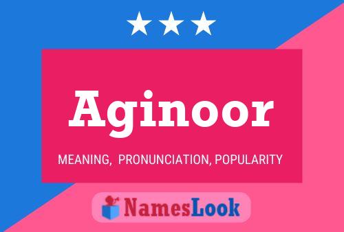 Aginoor Namensposter