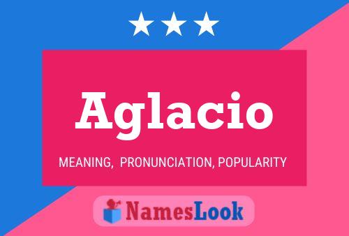 Aglacio Namensposter