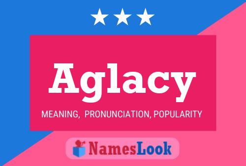 Aglacy Namensposter