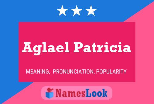 Aglael Patricia Namensposter