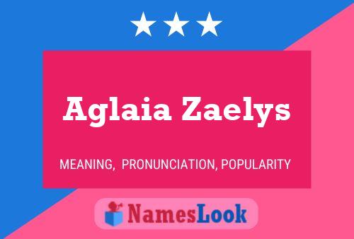 Aglaia Zaelys Namensposter