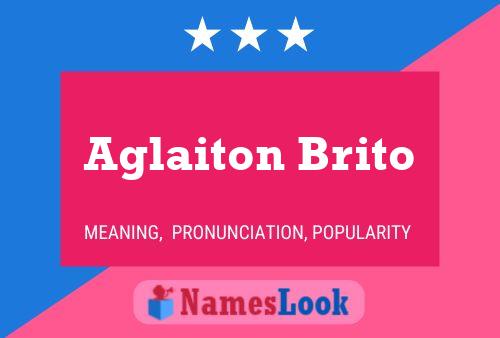 Aglaiton Brito Namensposter