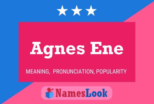 Agnes Ene Namensposter