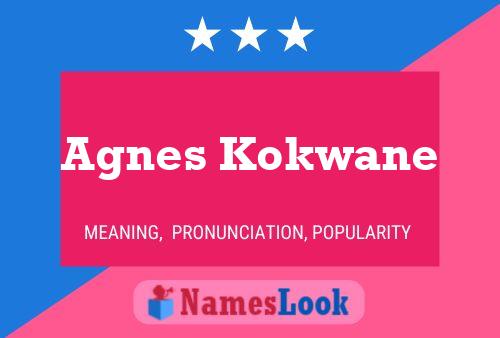 Agnes Kokwane Namensposter