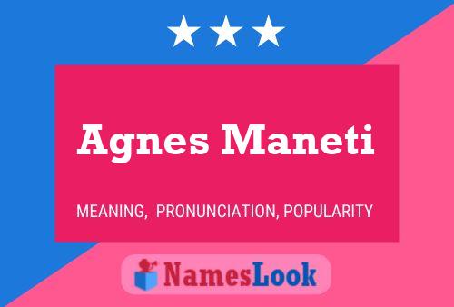 Agnes Maneti Namensposter