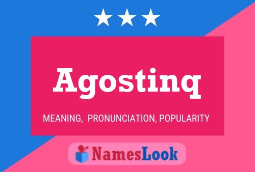 Agostinq Namensposter