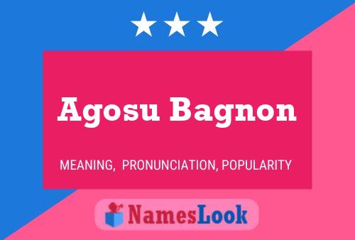 Agosu Bagnon Namensposter