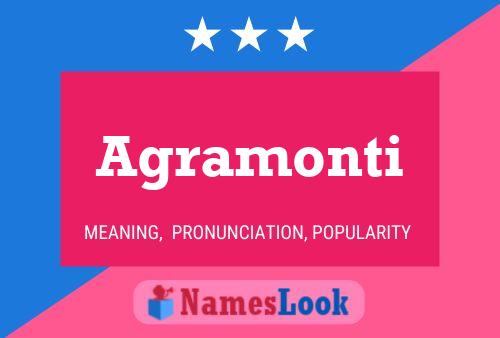 Agramonti Namensposter