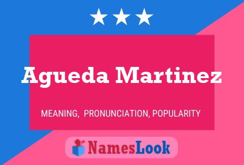 Agueda Martinez Namensposter