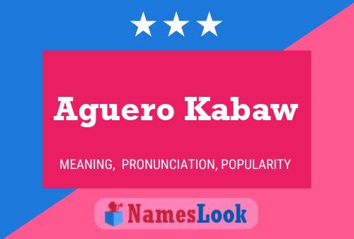 Aguero Kabaw Namensposter