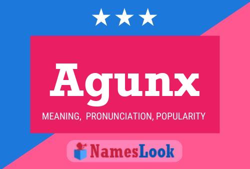 Agunx Namensposter