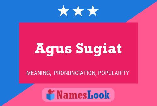 Agus Sugiat Namensposter