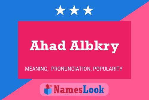 Ahad Albkry Namensposter