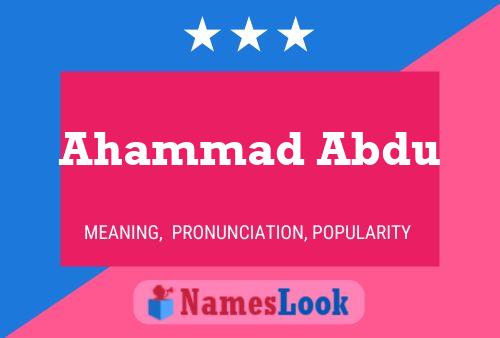 Ahammad Abdu Namensposter