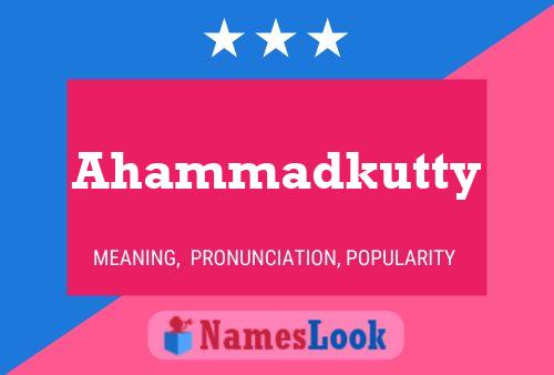 Ahammadkutty Namensposter