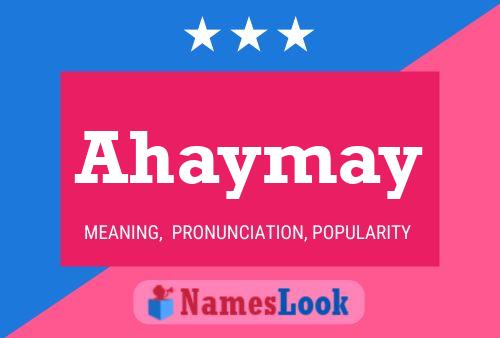 Ahaymay Namensposter