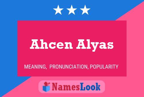 Ahcen Alyas Namensposter