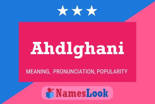 Ahdlghani Namensposter