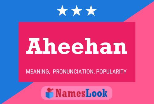 Aheehan Namensposter