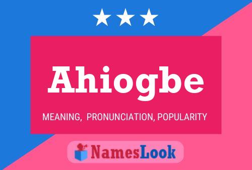 Ahiogbe Namensposter