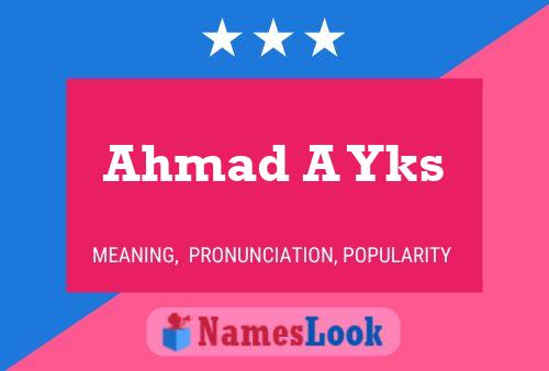 Ahmad A Yks Namensposter