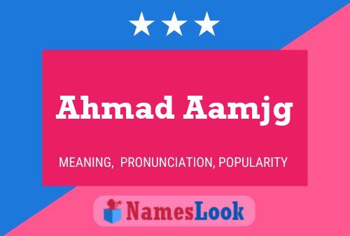 Ahmad Aamjg Namensposter