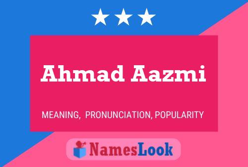 Ahmad Aazmi Namensposter