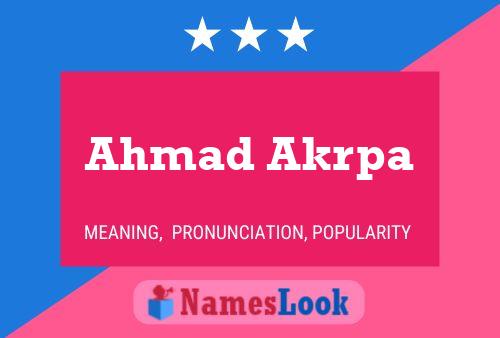 Ahmad Akrpa Namensposter