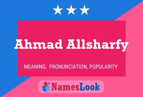 Ahmad Allsharfy Namensposter