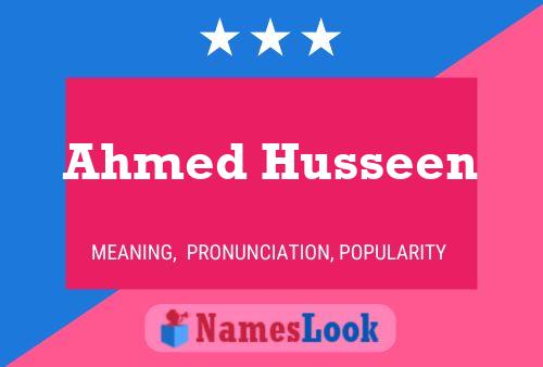 Ahmed Husseen Namensposter