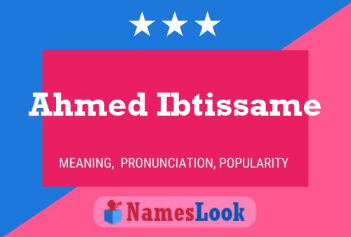 Ahmed Ibtissame Namensposter