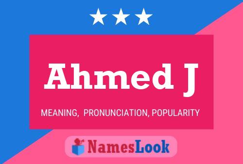 Ahmed J Namensposter