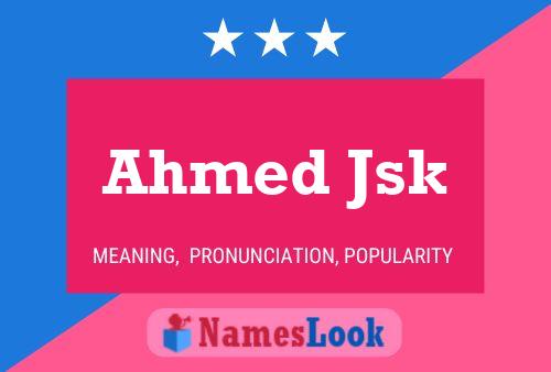 Ahmed Jsk Namensposter