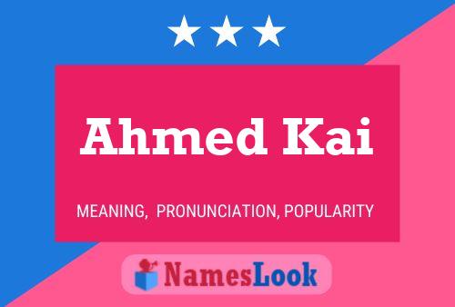 Ahmed Kai Namensposter