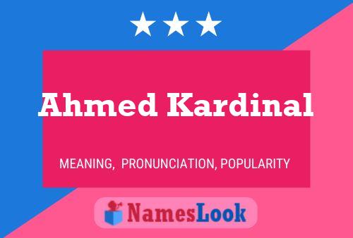 Ahmed Kardinal Namensposter