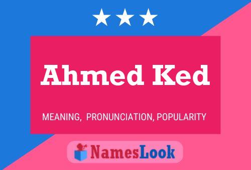 Ahmed Ked Namensposter