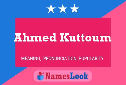 Ahmed Kuttoum Namensposter