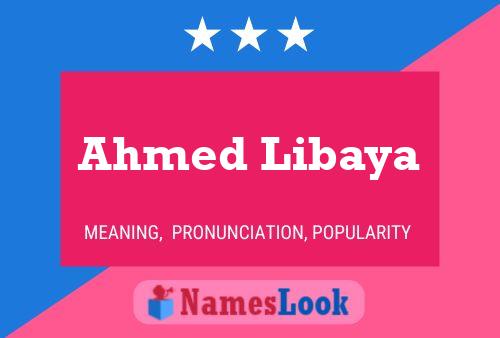 Ahmed Libaya Namensposter