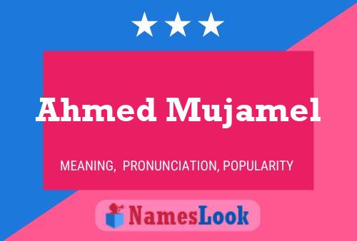 Ahmed Mujamel Namensposter