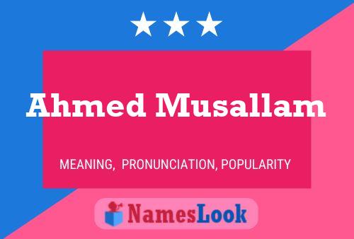 Ahmed Musallam Namensposter