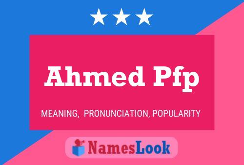 Ahmed Pfp Namensposter